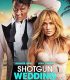 Shotgun Wedding / Hayalimdeki Düğün izle
